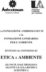 Etica e ambiente. Gli OGM, dall'ideologia all'etica e alla ricerca scientifica