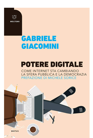 Potere digitale. Come internet sta cambiando la sfera pubblica e la democrazia